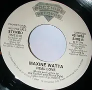Maxine Watta - Real Love / I've Been Loving You Too Long