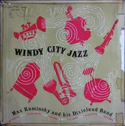 Max Kaminsky And His Dixieland Band - Windy City Jazz