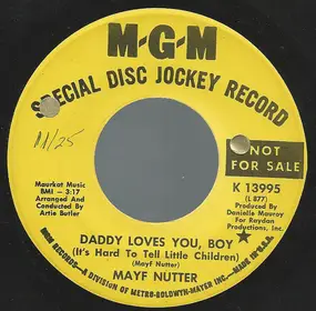 MAYF NUTTER - Daddy Loves You, Boy (It's Hard To Tell Little Children)