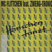 12inch Vinyl Single - MC Flittchen Feat. Zwerg-Tronic - Hänschen Tanzt...