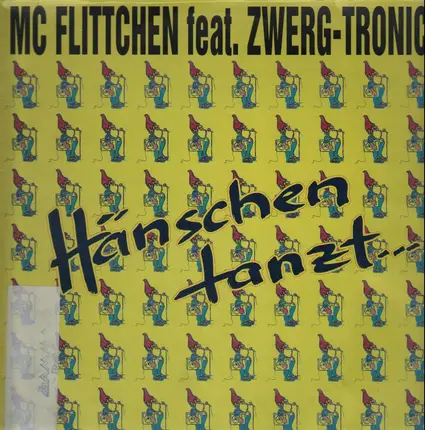 MC Flittchen Feat. Zwerg-Tronic - Hänschen Tanzt...