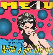 Me 4 You - With A Girl Like You