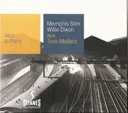 Memphis Slim - Willie Dixon - Aux Trois Mailletz