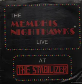 Memphis Nighthawks - Live at the Stabilizer