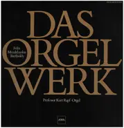 Mendelssohn-Bartholdy - Das Orgelwerk