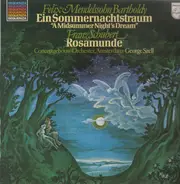 Mendelssohn-Bartholdy, Schubert - Ein Sommernachtstraum / Rosamunde