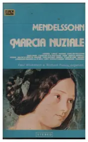 Felix Mendelssohn-Bartholdy - Marcia Nuziale