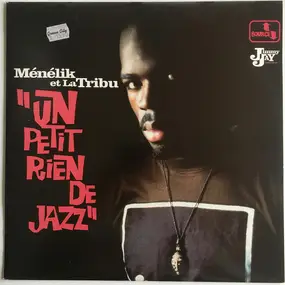 Menelik Et La Tribu - Un Petit Rien De Jazz