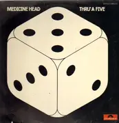 LP - Medicine Head - Thru' A Five