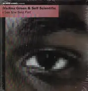 Medina Green / Self Scientific - I See / Best Part