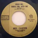 7inch Vinyl Single - Mel Carter - Hold Me, Thrill Me, Kiss Me