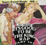 12inch Vinyl Single - Mel Brooks - It's Good To Be The King Rap