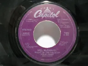 Mel McDaniel - Right In The Palm Of Your Hand