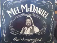 Mel McDaniel - I'm Countryfied