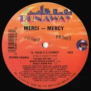 Merci-Mercy - If There's A Chance