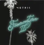 Metric - Formentera II