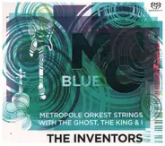 Metropoloe Orkest Strings with The Ghost, The King & I - The Inventors