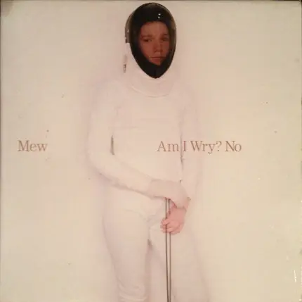 Mew - Am I Wry? No