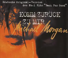 Michael Morgan - Komm Zurück Zu Mir
