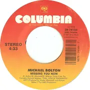 7inch Vinyl Single - Michael Bolton - Missing You Now