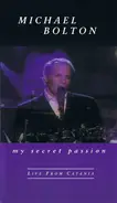 Michael Bolton - My Secret Passion (The Arias)