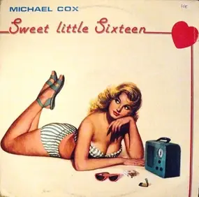 Michael Cox - Sweet Little Sixteen