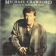 Michael Crawford - A Touch of Music in the Night