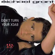 7inch Vinyl Single - Michael Grant - Don't Turn Your Back