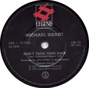 7inch Vinyl Single - Michael Grant - Don't Turn Your Back