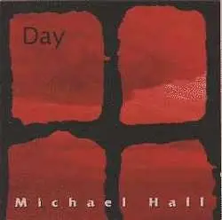 Michael Hall - Day