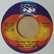 Michael Henry Martin - Little Tin God / Just Hold My Hand