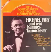 Michael Jary Mit Seinem Kammer-Tanzorchester - Michael Jary Und Sein Kammer-Tanzorchester