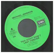 7inch Vinyl Single - Michael Johnson - The Night Won't Last Forever / Just Can't Say No To You