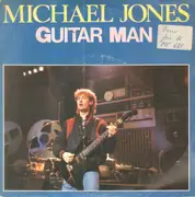 7inch Vinyl Single - Michael Jones - Guitar Man