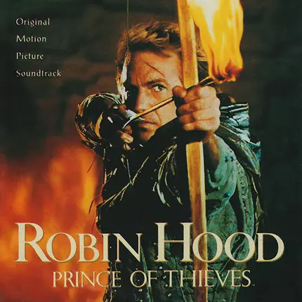 Michael Kamen - Robin Hood: Prince Of Thieves (Original Motion Picture Soundtrack)