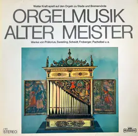 Michael Praetorius - Orgelmusik Alter Meister