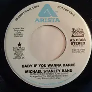 Michael Stanley Band - Baby If You Wanna Dance