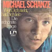 Michael Schanze - Wer Dich Sieht, Hat Dich Lieb