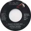 7inch Vinyl Single - Michael Wycoff - There's No Easy Way