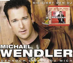 michael wendler - Dennoch Liebst Du Mich