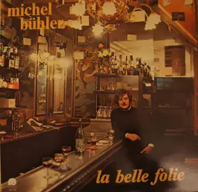 Michel Buhler - La Belle Folie