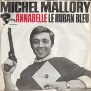 Michel Mallory - Annabelle / Le Ruban Bleu