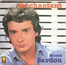 7inch Vinyl Single - Michel Sardou - En Chantant - Moulded labels