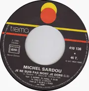 Michel Sardou - Je Ne Suis Pas Mort Je Dors / Carcassonne