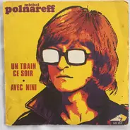 Michel Polnareff - Un Train Ce Soir