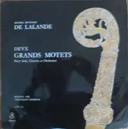 De Lalande - Deux Grands Motets Pour Soli, Chœurs Et Orchestre - Beatus Vir / Usquequo Domine