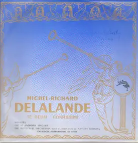 Michel Richard Delalande - Te Deu /; Confitemini