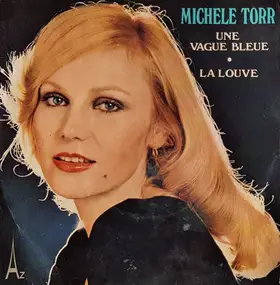 michele torr - Une Vague Bleue / La Louve