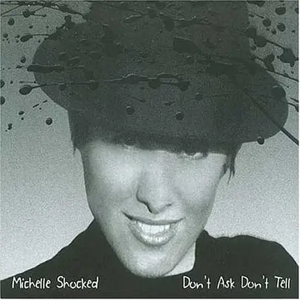 Michelle Shocked - Don't Ask, Don't Tell