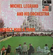Michel Legrand And His Orchestra - Rendez-Vous A Paris